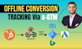 setup google ads offline conversion tracking via server GTM