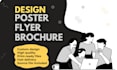 design a poster, flyer or brochure
