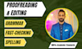check grammar and spelling by proofreading your writing