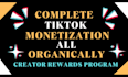 do complete tiktok monetization organically with creator reward program