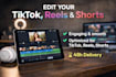 edit engaging tiktok, instagram reels and youtube shorts