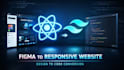 convert figma to responsive react js web app with tailwind
