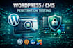 perform professional wordpress or cms penetration testing