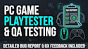 playtest your PC steam game and write a detailed feedback report