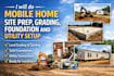 do mobile home site prep, grading, foundation and utility setup