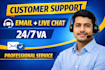provide customer support, email and live chat support