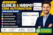 set up close io, hubspot, CRM automation for sales teams