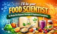 be your food scientist for recipe development, beverages supplement formulation