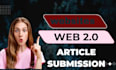 provide unique  high authority article submission websites web 20 backlinks