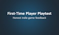 playtest your indie game and give honest first time player feedback
