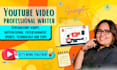 research and write you youtube video script