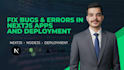 fix nextjs and nodejs build, runtime, and deployment errors