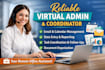 offer a reliable virtual administrative and coordinator position