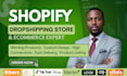 build shopify dropshipping store, shopify ecommerce website as shopify expert
