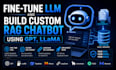 finetune llm and build custom rag chatbot using gpt and llama