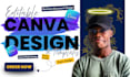 design editable canva design and templates