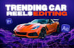 do trendy car reels editing with speed ramp effects