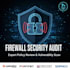 perform a professional firewall security audit and policy review