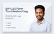 troubleshoot sip call issues using pcap and sip logs