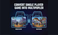 convert your single player game into multiplayer game