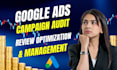 audit review manage google ads campaign expert ad optimization performance max