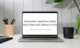 automate repetitive tasks and save you time
