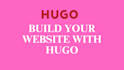 build a professional and fast static website using hugo