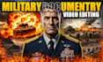 professionally edit military war and documentary videos