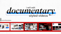 make unique styled documentary videos
