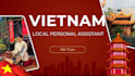 be your trusted local personal assistant in vietnam