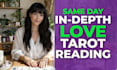 do a detailed love tarot reading and psychic reading same day