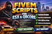 develop, fix, and customize fivem scripts for esx qbcore