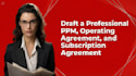draft a professional ppm, operating agreement, and subscription agreement