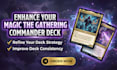 refine and optimize your magic the gathering commander deck