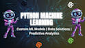 build machine learning projects and models in python