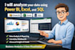 analyze your data using power bi, excel, python, and sql