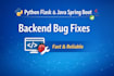 create or fix backend using python flask and java springboot
