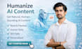 humanize ai written blog content to sound natural and rank better on google