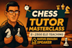 teach you chess from complete beginner to expert