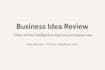 review your business idea and help improve it