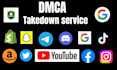 takedown harassing defaming content from google, yt,onlyfan under dmca