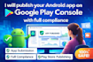 publish your android app on with policy compliance and zero rejection appeal