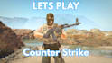 play counter strike 2 with you