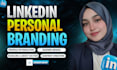 be your linkedin manager for profile optimization, content and branding