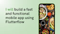 build a fast and functional mobile app using flutterflow