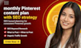 create a monthly pinterest content plan with SEO strategy