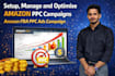 setup, manage and optimise amazon PPC campaigns amazon fba ppc ads campaign