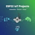 build esp32 iot projects with firebase and automation