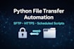 automate sftp https file transfers using python