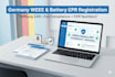 setup your weee and batteries registration in germany with full epr compliance